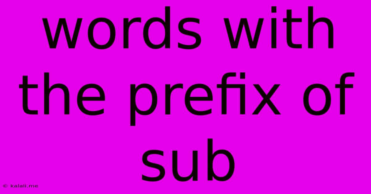 Words With The Prefix Of Sub