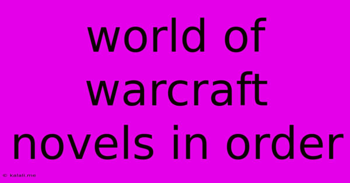 World Of Warcraft Novels In Order