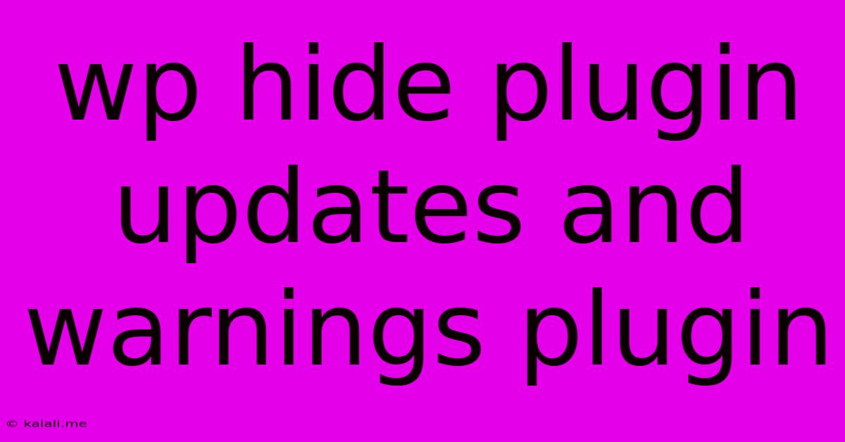 Wp Hide Plugin Updates And Warnings Plugin