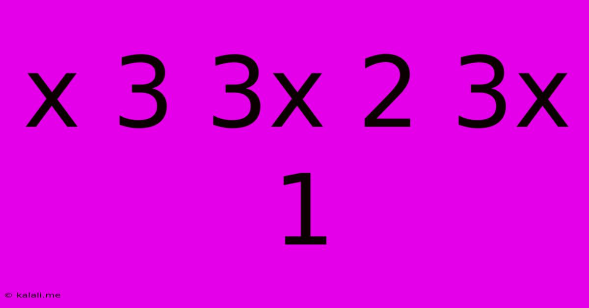 X 3 3x 2 3x 1