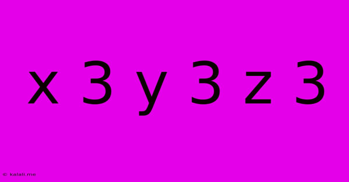 X 3 Y 3 Z 3