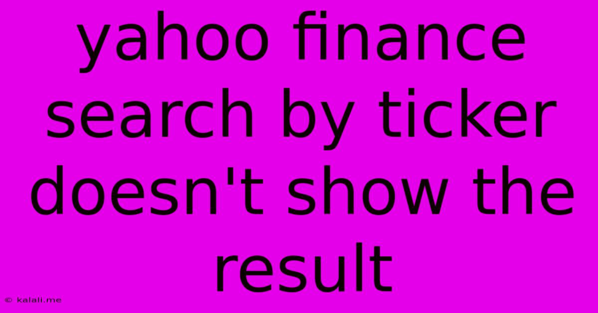 Yahoo Finance Search By Ticker Doesn't Show The Result