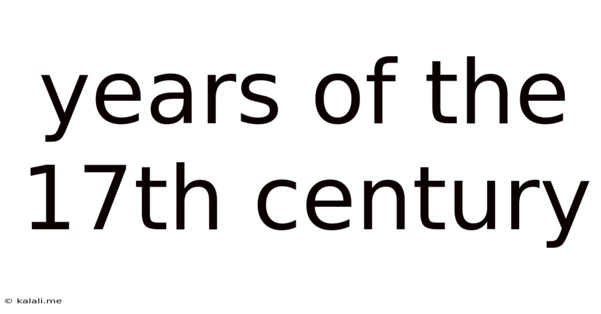 Years Of The 17th Century