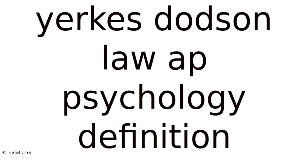 Yerkes Dodson Law Ap Psychology Definition