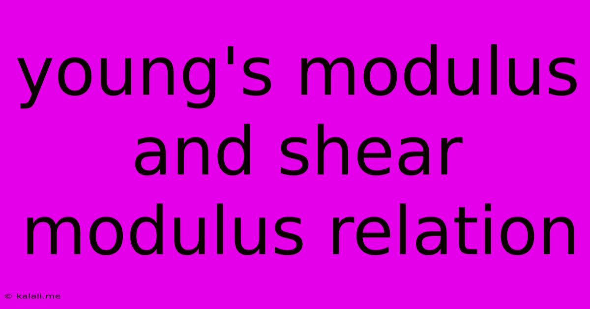 Young's Modulus And Shear Modulus Relation